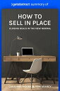 Summary of How to Sell in Place by Tom Searcy and Carajane Moore Closing Deals i...