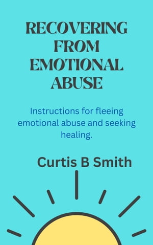 RECOVERING FROM EMOTIONAL ABUSE