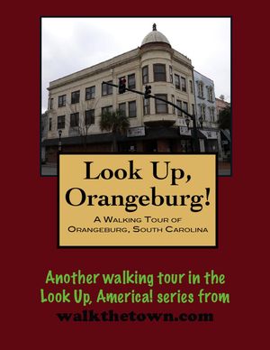 A Walking Tour of Orangeburg, South Carolina