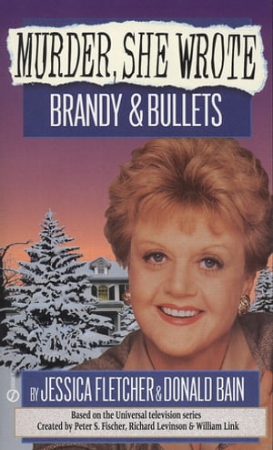 Murder, She Wrote: Brandy and Bullets【電子