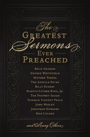 The Greatest Sermons Ever Preached