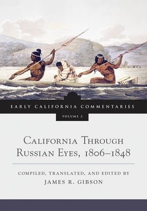 California Through Russian Eyes, 1806–1848