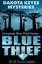 Blue Thief: The Complete Story【電子書籍】[ Serenity McLean ]