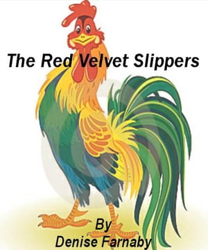 The Red Velvet Slippers【電子書籍】[ Denis