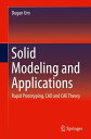 Solid Modeling and Applications Rapid Prototyping, CAD and CAE Theory【電子書籍】[ Dug...