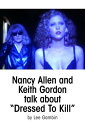 Nancy Allen and Keith Gordon Talk about Dressed 