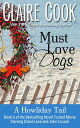 Must Love Dogs: A Howliday Tail【電子書籍】[ Claire Cook ]