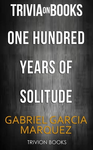 One Hundred Years Of Solitude by Gabriel Garcia 