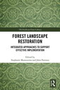 Forest Landscape Restoration Integrated Approaches to Support Effective Implementation【電子書籍】(3)