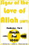 Signs of the Love for Allah (SWT)