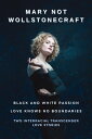 ŷKoboŻҽҥȥ㤨Black and White Passion: Two Interracial Transgender Love StoriesŻҽҡ[ Mary Not Wollstonecraft ]פβǤʤ434ߤˤʤޤ