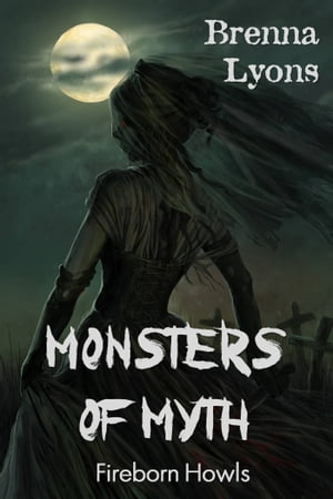 Monsters of MythŻҽҡ[ Brenna Lyons ]