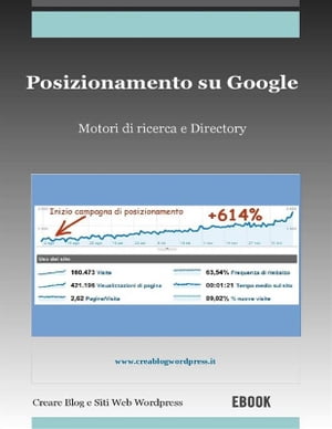 Posizionamento su Google: motori di ricerca e Directory【電子書籍】[ Creare Un Blog E Siti Web Wordpress ]