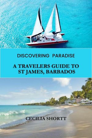 A traveler's Guide to St James, Barbados