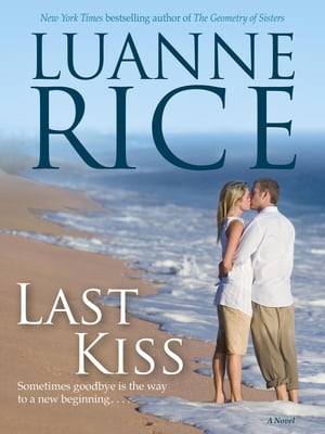 Last Kiss A Novel【電子書籍】[ Luanne Rice ]