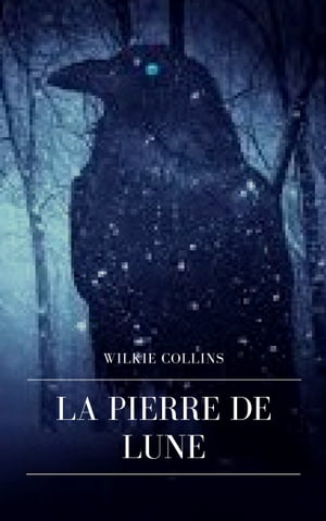 La Pierre de Lune【電子書籍】[ Wilkie Coll