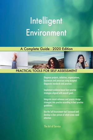 Intelligent Environment A Complete Guide - 2020 EditionŻҽҡ[ Gerardus Blokdyk ]