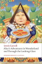 Alice 039 s Adventures in Wonderland and Through the Looking-Glass【電子書籍】 Lewis Carroll