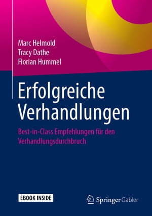 Erfolgreiche Verhandlungen Best-in-Class Empfehlungen f r den Verhandlungsdurchbruch【電子書籍】 Marc Helmold
