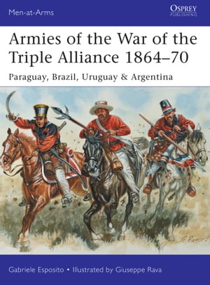 Armies of the War of the Triple Alliance 1864–70