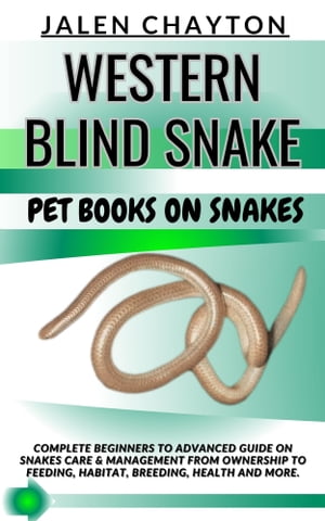 WESTERN BLIND SNAKE PET BOOKS ON SNAKES