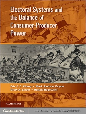 Electoral Systems and the Balance of Consumer-Producer Power