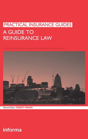 A Guide to Reinsurance Law