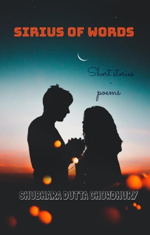 Sirius of words【電子書籍】[ Shubhara Dutt