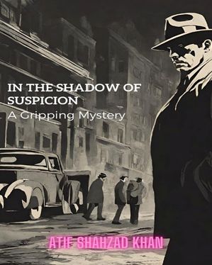 In the Shadow of Suspicion