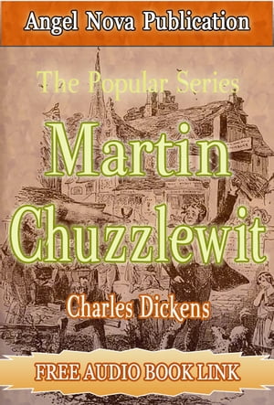 Martin Chuzzlewit : [Illustrations and Free Audio Book Link]