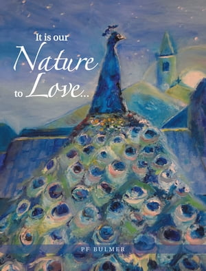 It Is Our Nature to Love… and Nature Is Our Inspiration