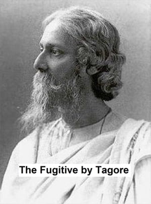 The FugitiveŻҽҡ[ Rabindranath Tagore ]