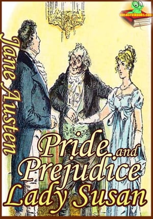 Pride and Prejudice : Lady Susan (Classic Novel)