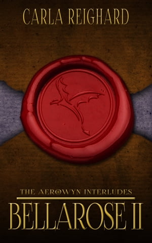 Bellarose II The Aerowyn Interludes Book One