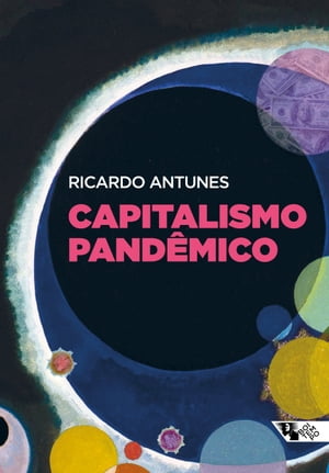 Capitalismo pand?mico【電子書籍】[ Ricardo Antunes ]