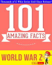 World War Z - 101 Amazing Facts You Didn't Know Fun Facts and Trivia Tidbits Qui...