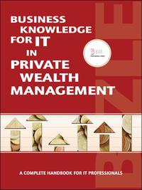 Business Knowledge for IT in Private Wealth Management