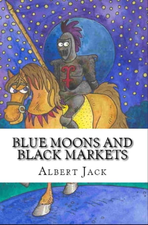 Blue Moons and Black Markets