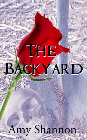 ŷKoboŻҽҥȥ㤨The BackyardŻҽҡ[ Amy Shannon ]פβǤʤ143ߤˤʤޤ