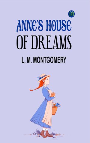 Anne's House of DreamsŻҽҡ[ L. M. Montgomery ]