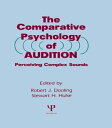 The Comparative Psychology of Audition Perceiving Complex Sounds