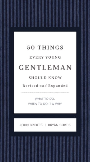 50 Things Every Young Gentleman Should Know Revised & Upated