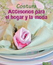 Costura - Accesorios para el hogar y la moda Aprenda a confeccionar bonitas labores. Con patrones para descargar