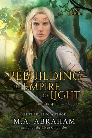 Rebuilding the Empire of Light【電子書籍】[ M.A. Abraham ]