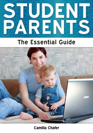 Student Parents: The Essential Guide