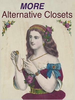 More Alternative Closets
