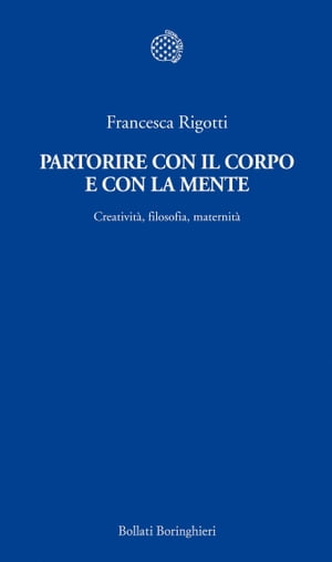 Partorire con il corpo e con la mente