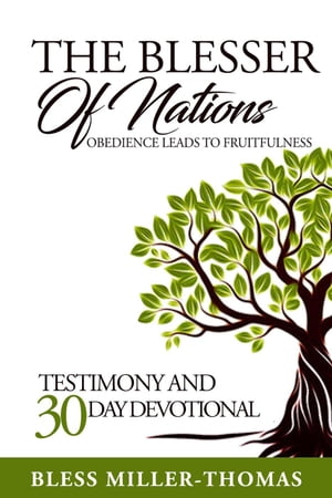 The Blesser Of Nations【電子書籍】[ Bless Miller-Thomas ]
