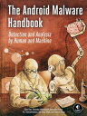 The Android Malware Handbook Detection and Analysis by Human and Machine