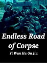 ŷKoboŻҽҥȥ㤨Endless Road of Corpse Volume 2Żҽҡ[ Yi WanHuGuJiu ]פβǤʤ132ߤˤʤޤ